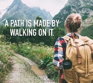 A Path Is Made By Walking On It