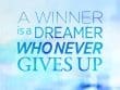 A Winner Is A Dreamer