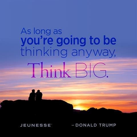 As Long As Your Going To Be Thinking Anyway Think Big