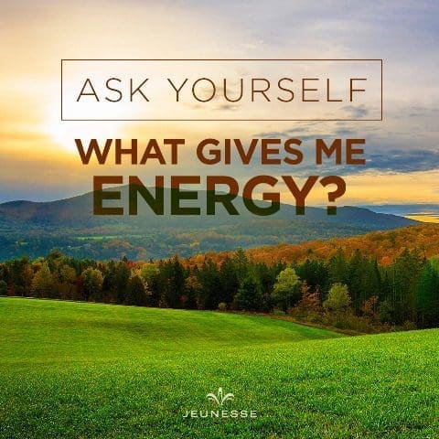 Ask Yourself What Gives Me Energy