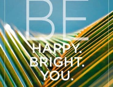 Be Happy Be Bright Be You