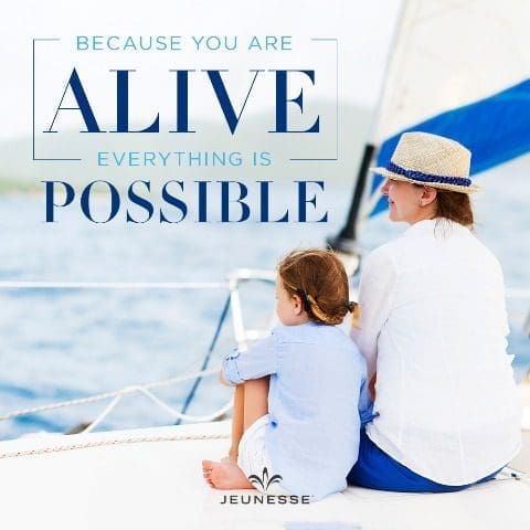Because You Are Alive Everything Is Possible