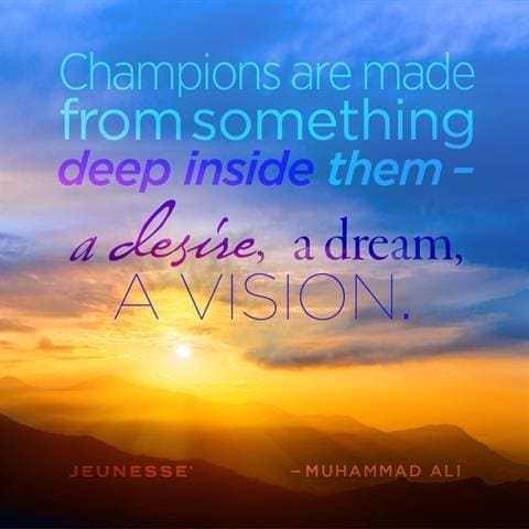 Champions Are Made From Something Deep Inside Them A Desire A Dream A Vision