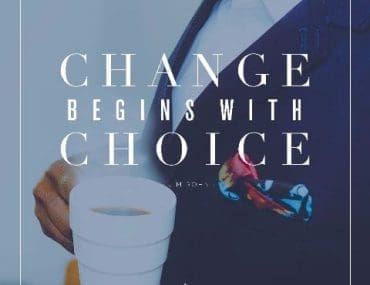 Change Begins With Choice