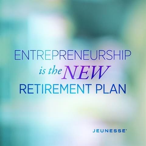 Entrepreneurship Is The New Retirement Plan
