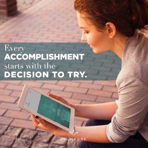 Every Accomplishment Starts With The Decision