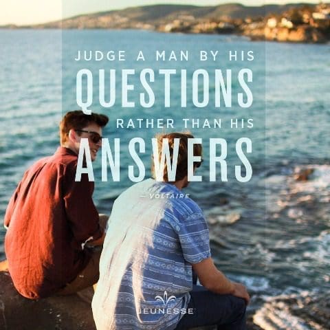 Judge A Man By His Questions Rather Than His Answers