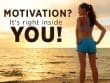 Motivation It's Right Inside Of You