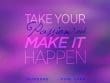 Take Your Passion And Make It Happen