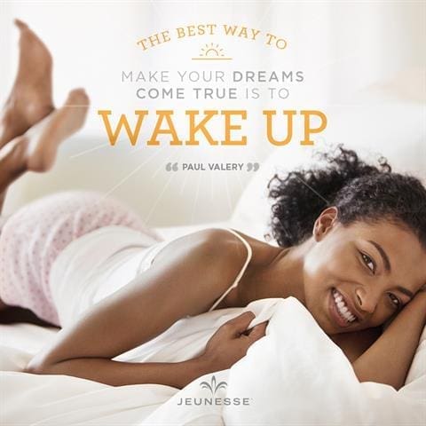 The Best Way To Have Your Dreams Come True Is To Wake Up