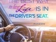 The Best Way To Live Life Is In The Driver's Seat
