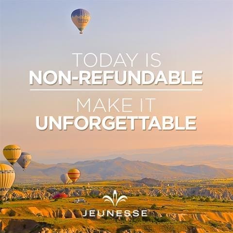 Today Is Non Refundable Make It Unforgettable