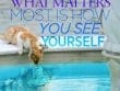 What Matters Most Is How You See Yourself