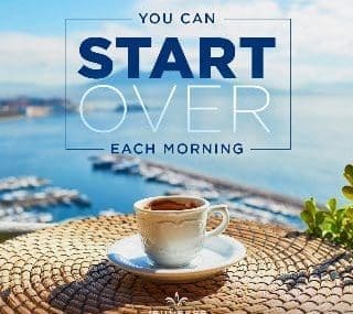 You Can Start Over Each Morning