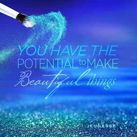 You Have The Potential To Make Beautiful Things