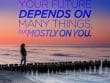 Your Future Depends On Many Things