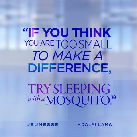 If You Think You Are Too Small To Make A Difference