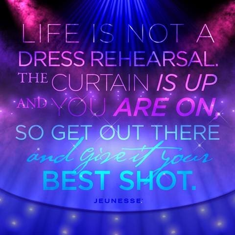 Life Is Not A Dress Rehearsel